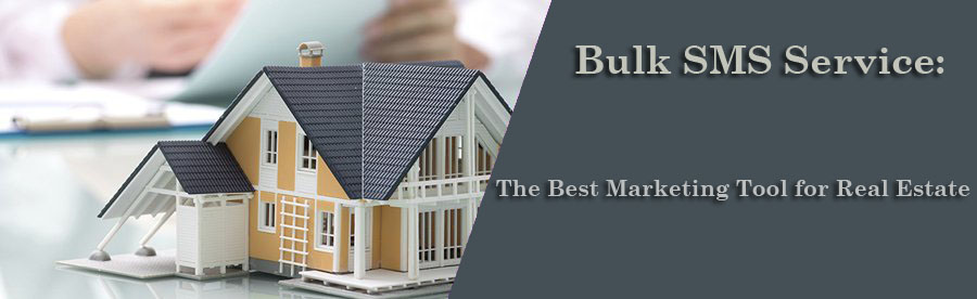 Bulk SMS Service -The Best Marketing Tool for Real Estate - GetItSMS