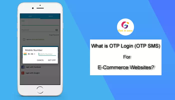 What is OTP Login (OTP SMS) For E-Commerce Websites?