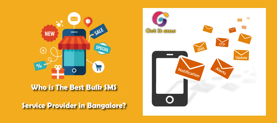 Which Is The Best Bulk SMS Marketing Companies In Bangalore? - GetItSMS