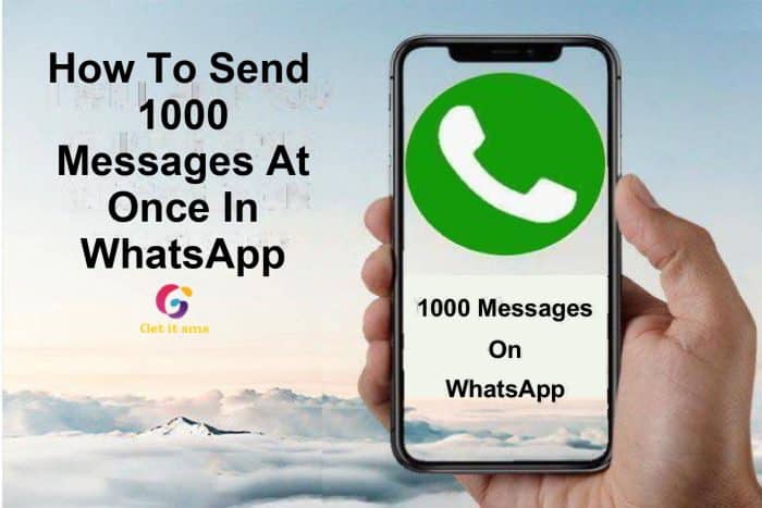 How To Send 1000 Messages At Once in WhatsApp? - GetItSMS.com