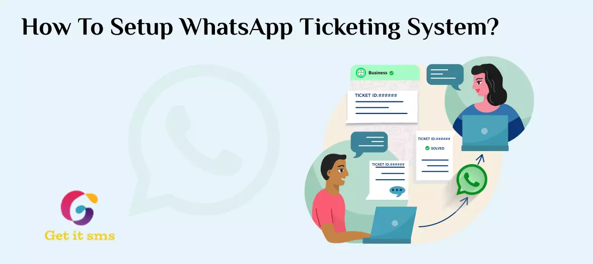How To Setup WhatsApp Ticketing System?