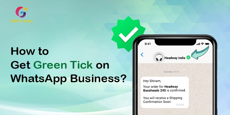 How to Get Green Tick on WhatsApp Business?