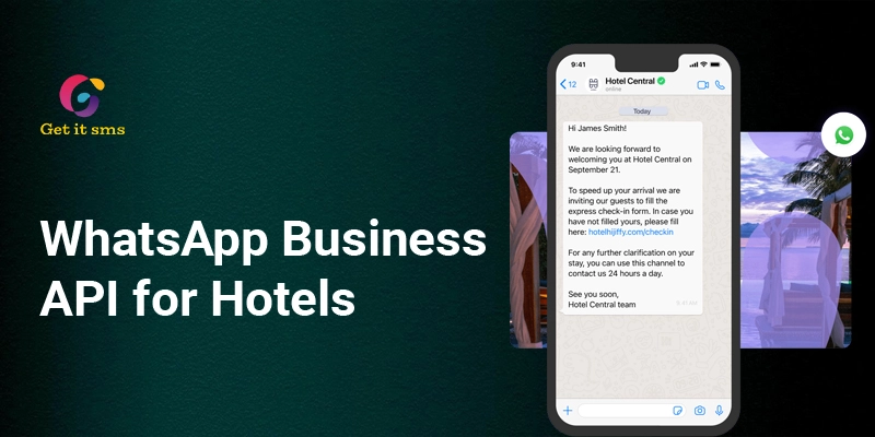 How to Use WhatsApp Business API for Hotels & Hospitality