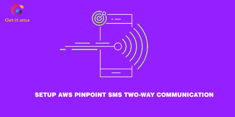 Setup AWS Pinpoint SMS Two-Way Communication