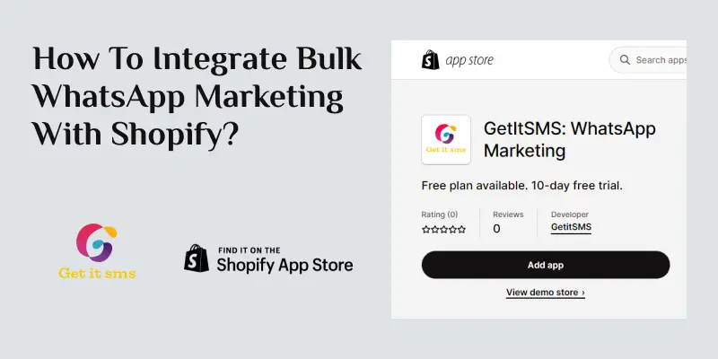 How To Integrate Bulk WhatsApp Marketing With Shopify?